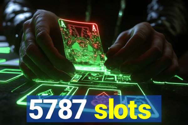5787 slots